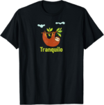Speak More Spanish Happy Sloth Tranquilo T-Shirt - Image 2